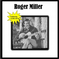 Roger Miller - Featuring 12 Big Hits